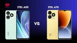 itel A50 vs. itel A70: A Comparison Of itel's Latest Smartphones