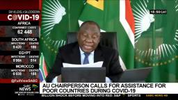 WATCH: AU Chairperson President Ramaphosa Calls For Assistance Of Poor Countries